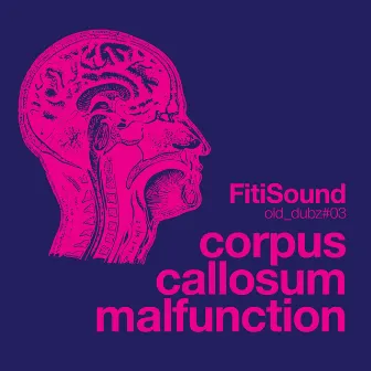 Corpus Callosum Malfunction by Fitisound