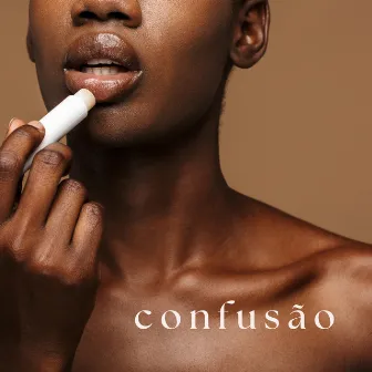 Confusão by Saudosa Maloca