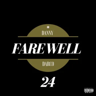 Farwell 24 by Danny Darco