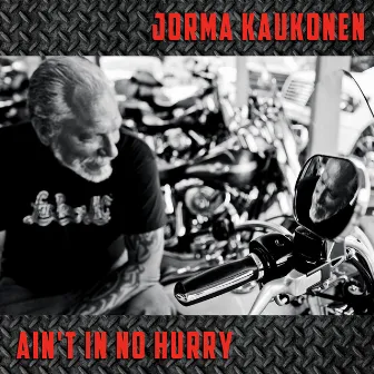 Ain't in No Hurry by Jorma Kaukonen