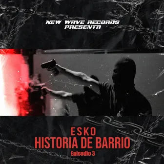 Historia de Barrio 3 by Esko