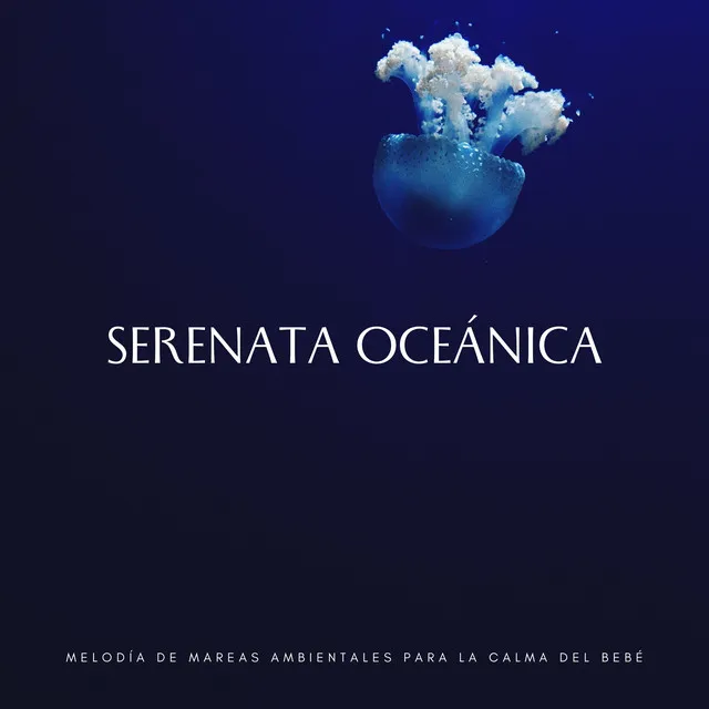 Serenata Oceánica Para La Calma Del Bebé