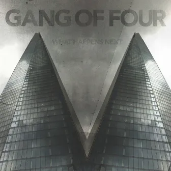 What Happens Next by Gang Of Four