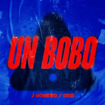 Un Bobo by J Romero