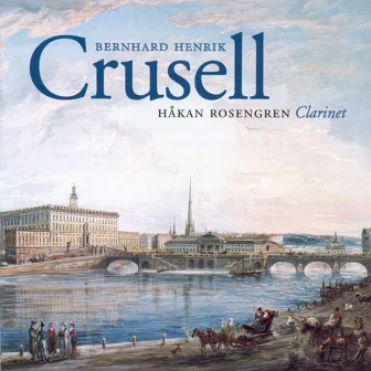 Crusell by Hakan Rosengren