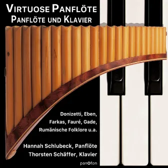 Virtuose Panflöte - Panflöte und Klavier by Hannah Schlubeck