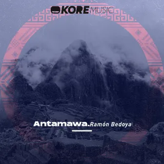 Antamawa by Ramon Bedoya