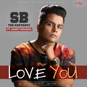 Love You by SB The Haryanvi