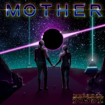 MOTHER by BROTHER TOSBY