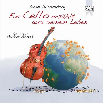 Ein Cello Erzählt Aus Seinem Leben by Gunter Schoß