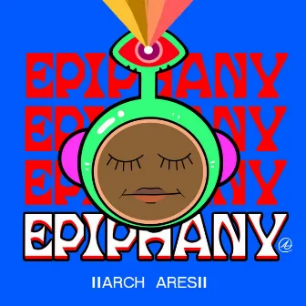 EPIPHANY by Arch Ares