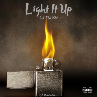 Light It Up by CJ The Kid