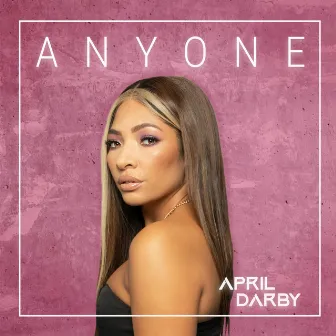 Anyone by April Darby