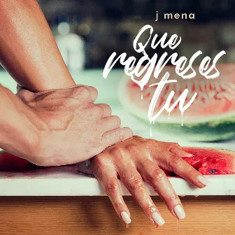 Que Regreses Tu by j mena