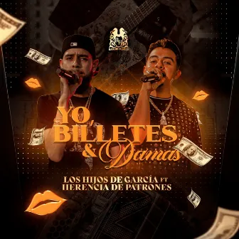 Yo, Billetes y Damas (feat. Herencia de Patrones) by Los Hijos De Garcia