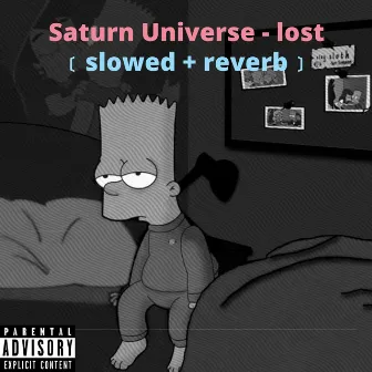 lost (Slowed + Reverb) by Saturn Universe