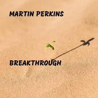 Breakthrough by Martin Perkins