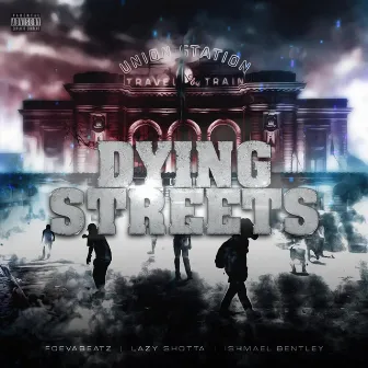 Dying Streets by Lazy Shotta