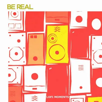 Be Real by Lewe