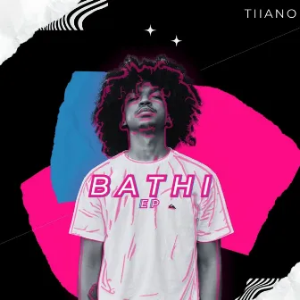 Bathi Ep by Tiiano