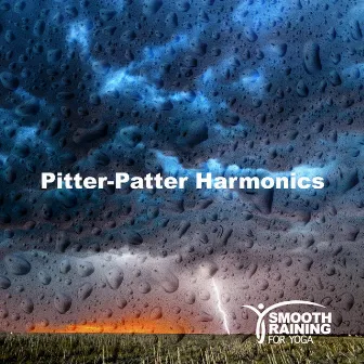 Pitter-Patter Harmonics by Smooth Raining for Yoga