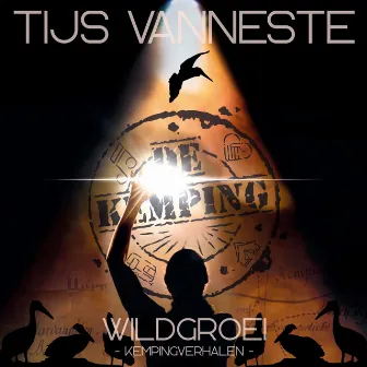 Wildgroei (kempingverhalen) by Tijs Vanneste