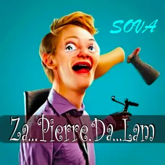 Za...Pierre...Da...Lam by SOVA