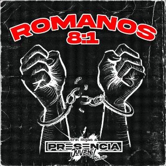 ROMANOS 8:1 by Erik Rojas