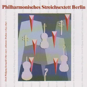 Erich Wolfgang Korngold & Johannes Brahms: Streichsextette by 