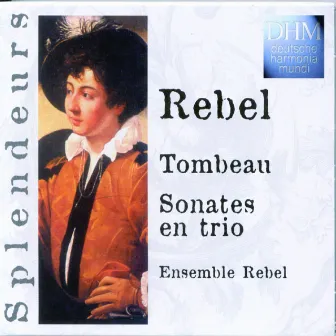 Rebel: Tombeau Intégrale Des Sonates En Trio by Jean-Féry Rebel