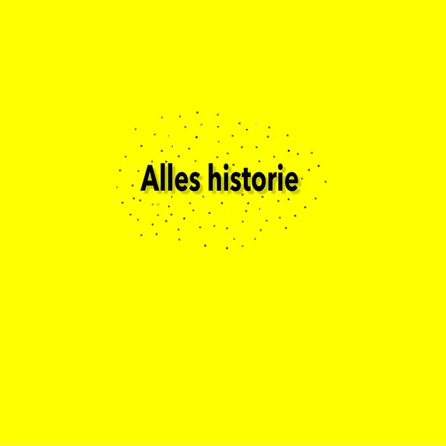 Alles historie