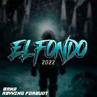 El Fondo 2022 by ØRNA