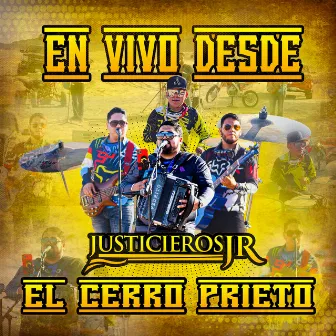 En Vivo Desde el Cerro Prieto by Justicieros JR