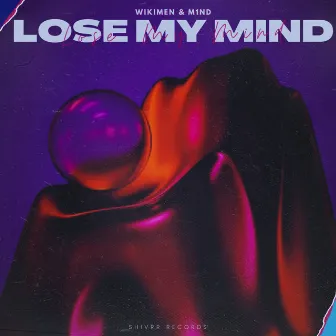 Lose My Mind by WIKIMEN