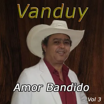 Amor Bandido, Vol. 3 by Vanduy