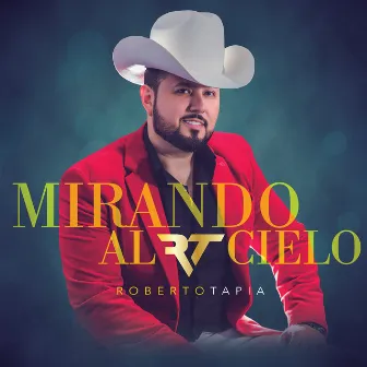 Mirando Al Cielo by Roberto Tapia