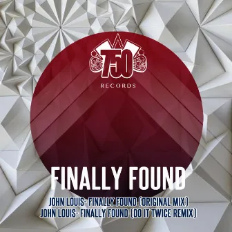 Finally Found by John Louis