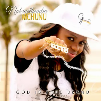 God Is Thee Brand by Nokwethemba Mchunu