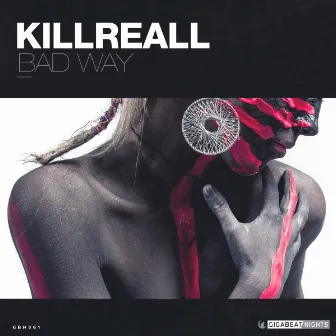 BAD WAY by Killreall