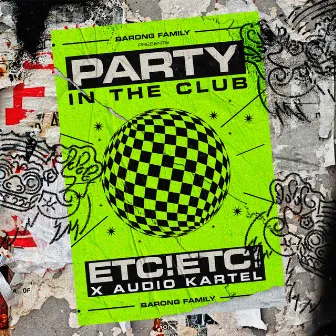 Party In The Club by Audio Kartel