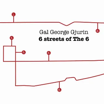 6 streets of The 6 by Gal George Gjurin