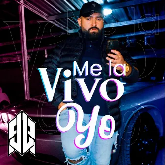 Me la vivo yo by JLA Tu Gringito