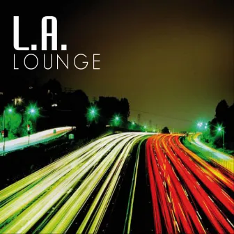 L.A. Lounge: Chill Out by James Ryan