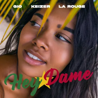 Hey Dame by La Rouge