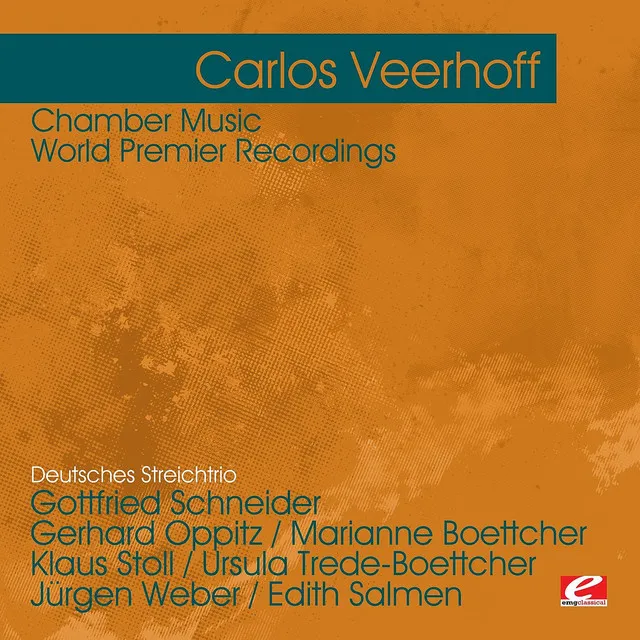 Veerhoff: Chamber Music - World Premier Recordings (Digitally Remastered)