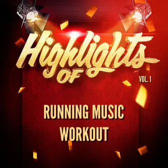 Highlights of Running Music Workout, Vol. 1 by Running Music Workout