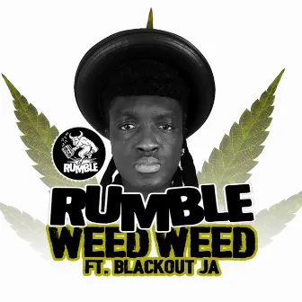 Weed Weed by Rumble