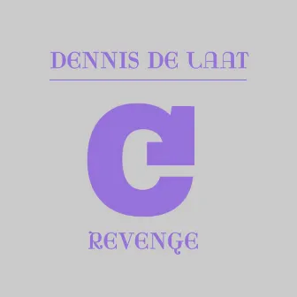 Revenge (Fearless Dub) by Dennis De Laat