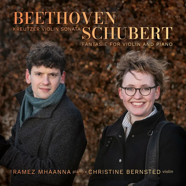 Beethoven Kreutzer Violin Sonata & Schubert Fantasie for violin and piano