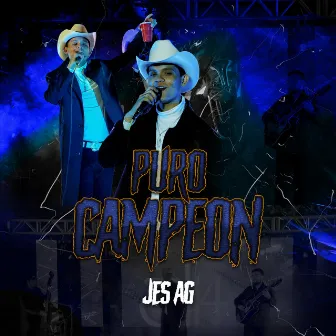 Puro Campeon by Jes Ag